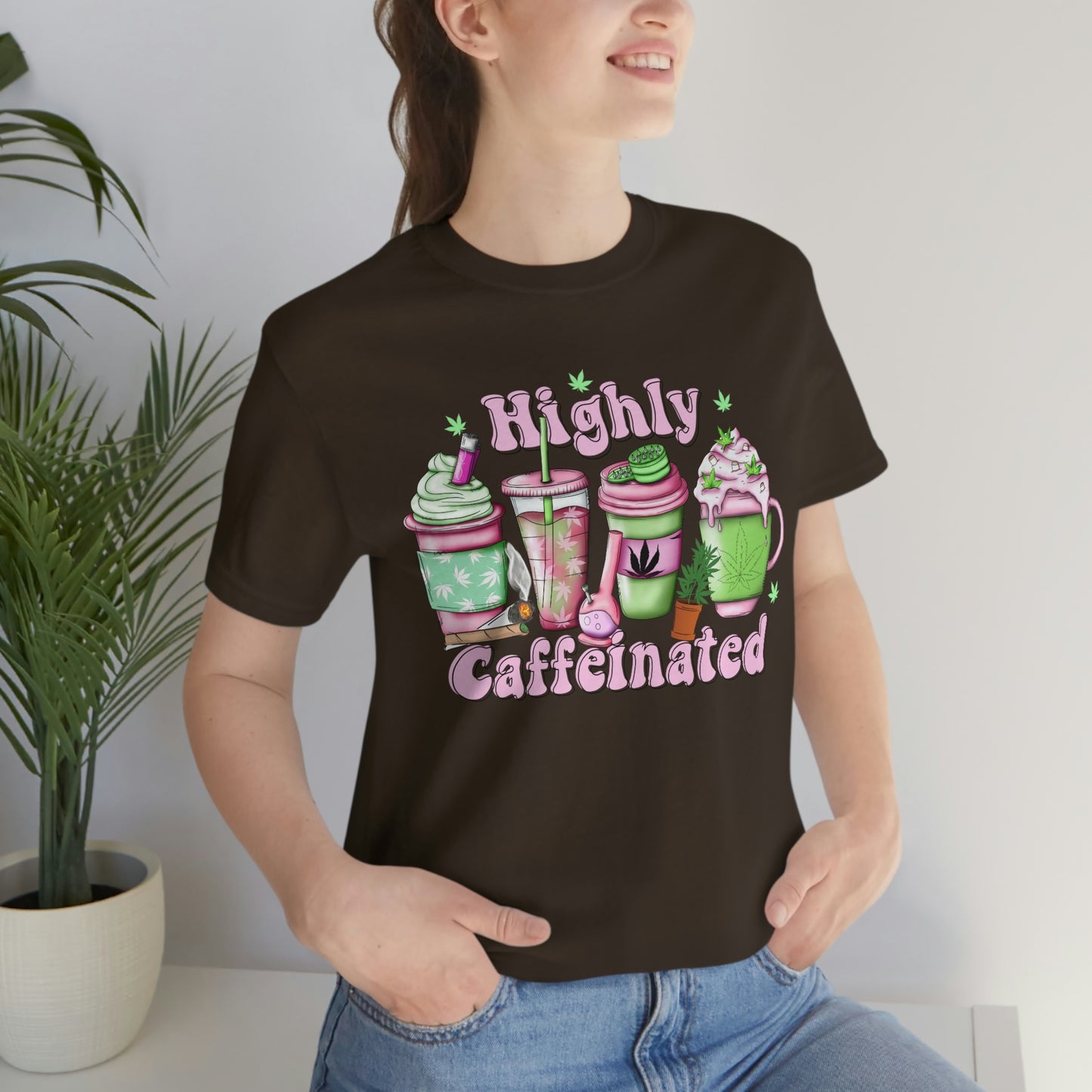 Highly Caffeinated 420 Unisex Jersey Short Sleeve Tee