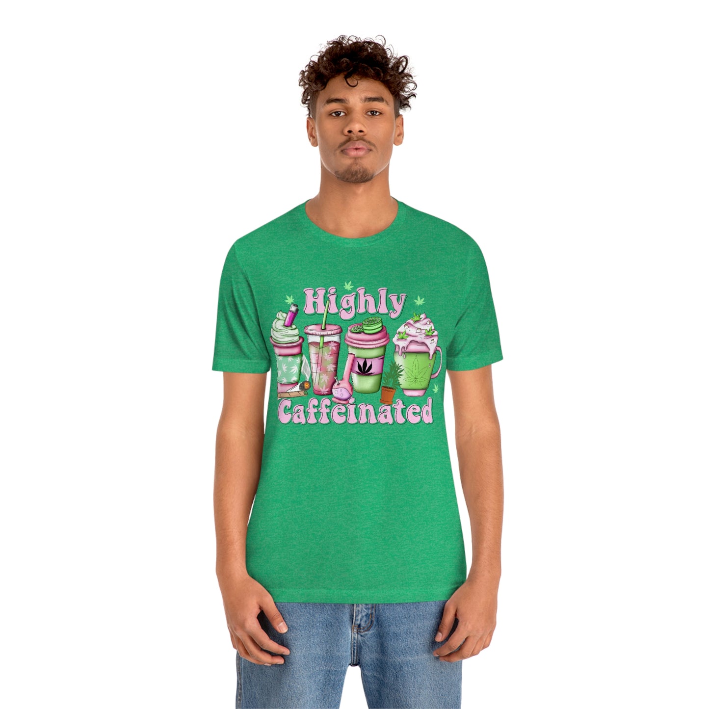 Highly Caffeinated 420 Unisex Jersey Short Sleeve Tee