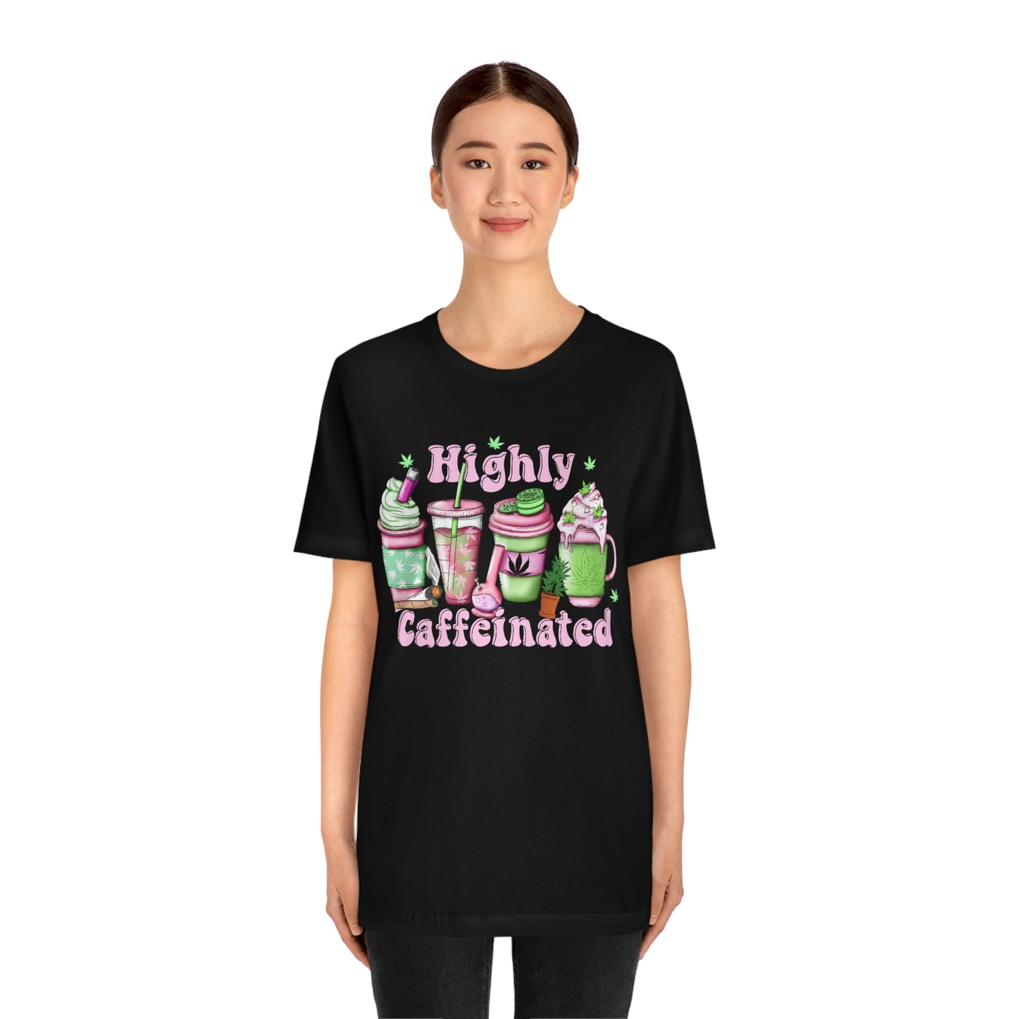 Highly Caffeinated 420 Unisex Jersey Short Sleeve Tee