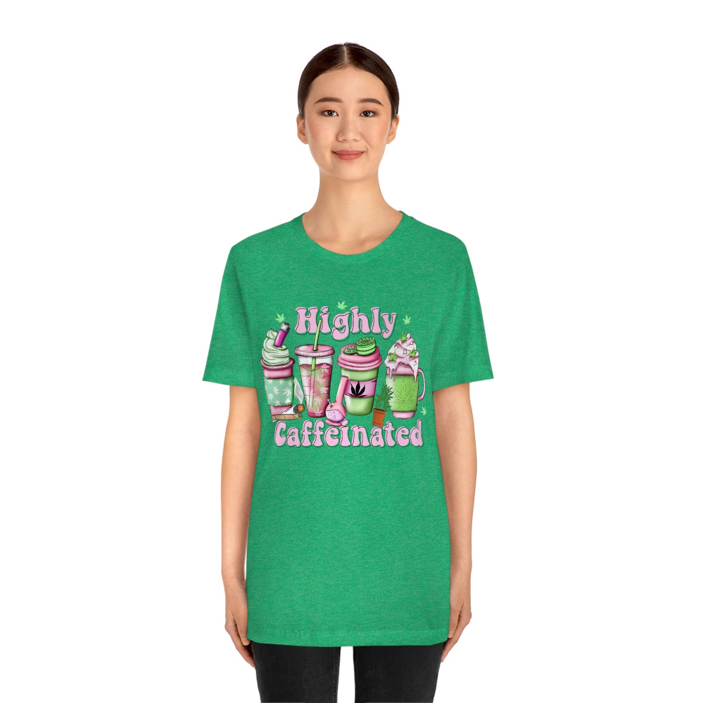 Highly Caffeinated 420 Unisex Jersey Short Sleeve Tee