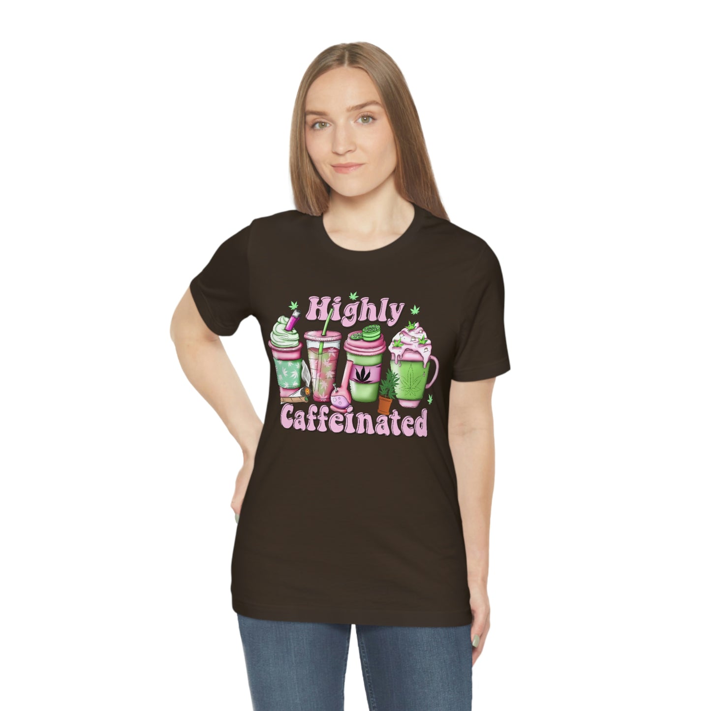 Highly Caffeinated 420 Unisex Jersey Short Sleeve Tee