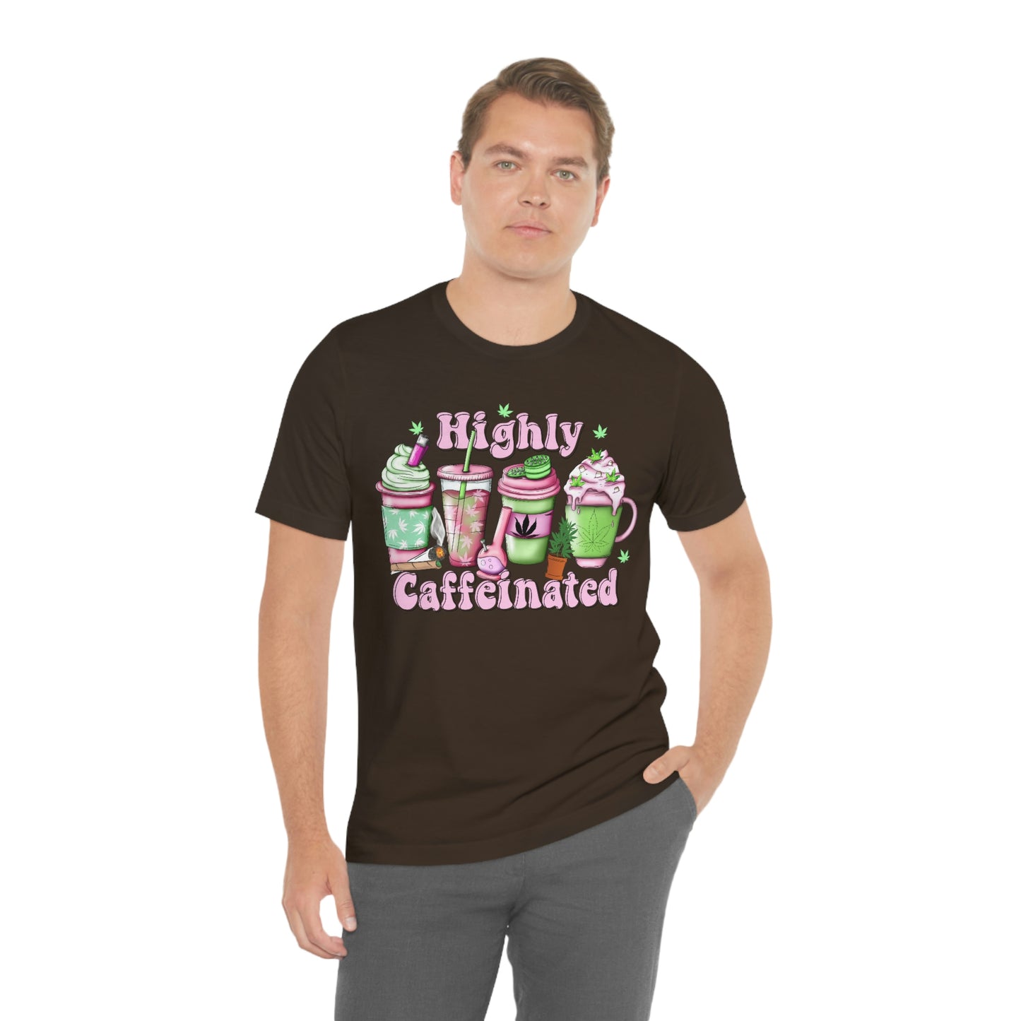 Highly Caffeinated 420 Unisex Jersey Short Sleeve Tee