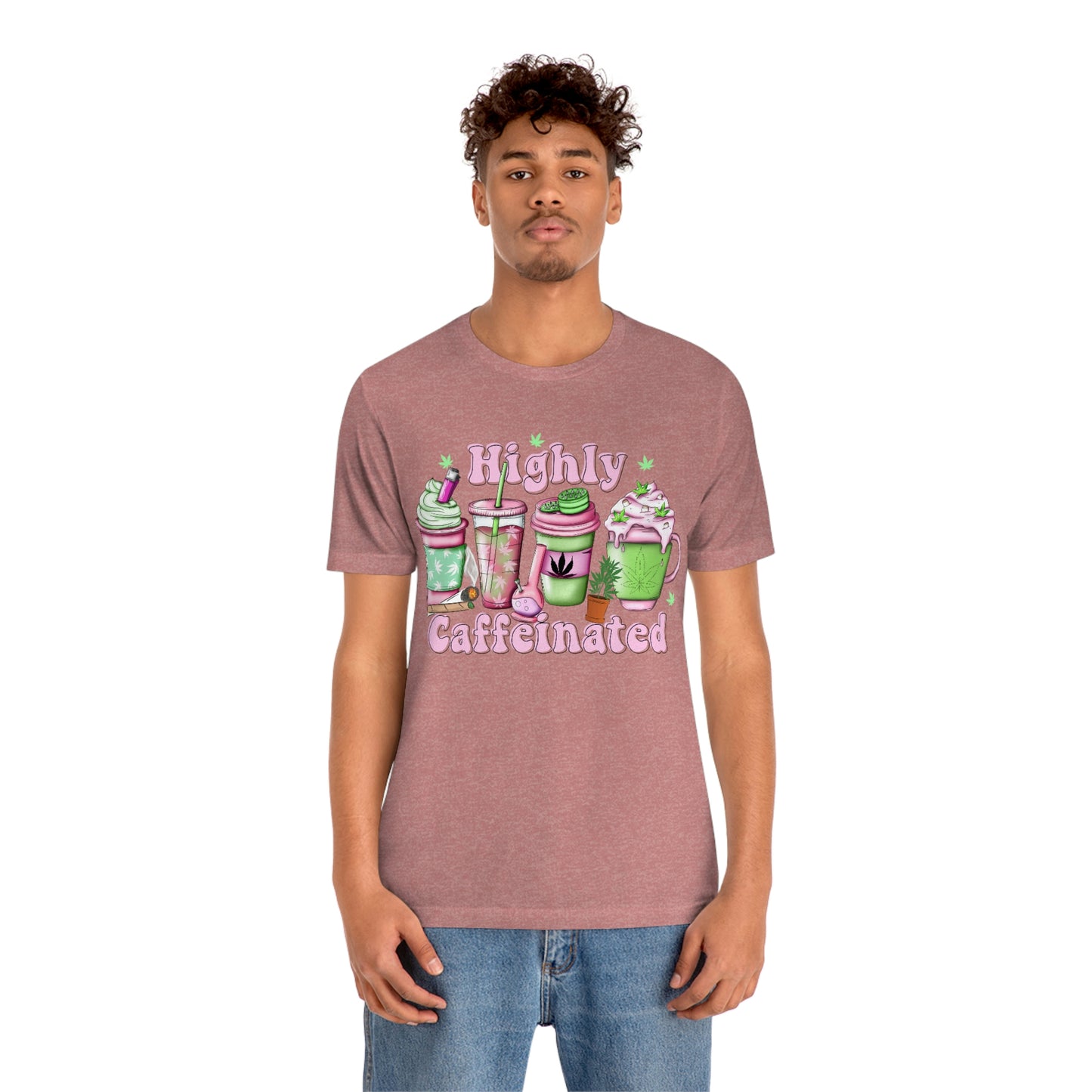 Highly Caffeinated 420 Unisex Jersey Short Sleeve Tee