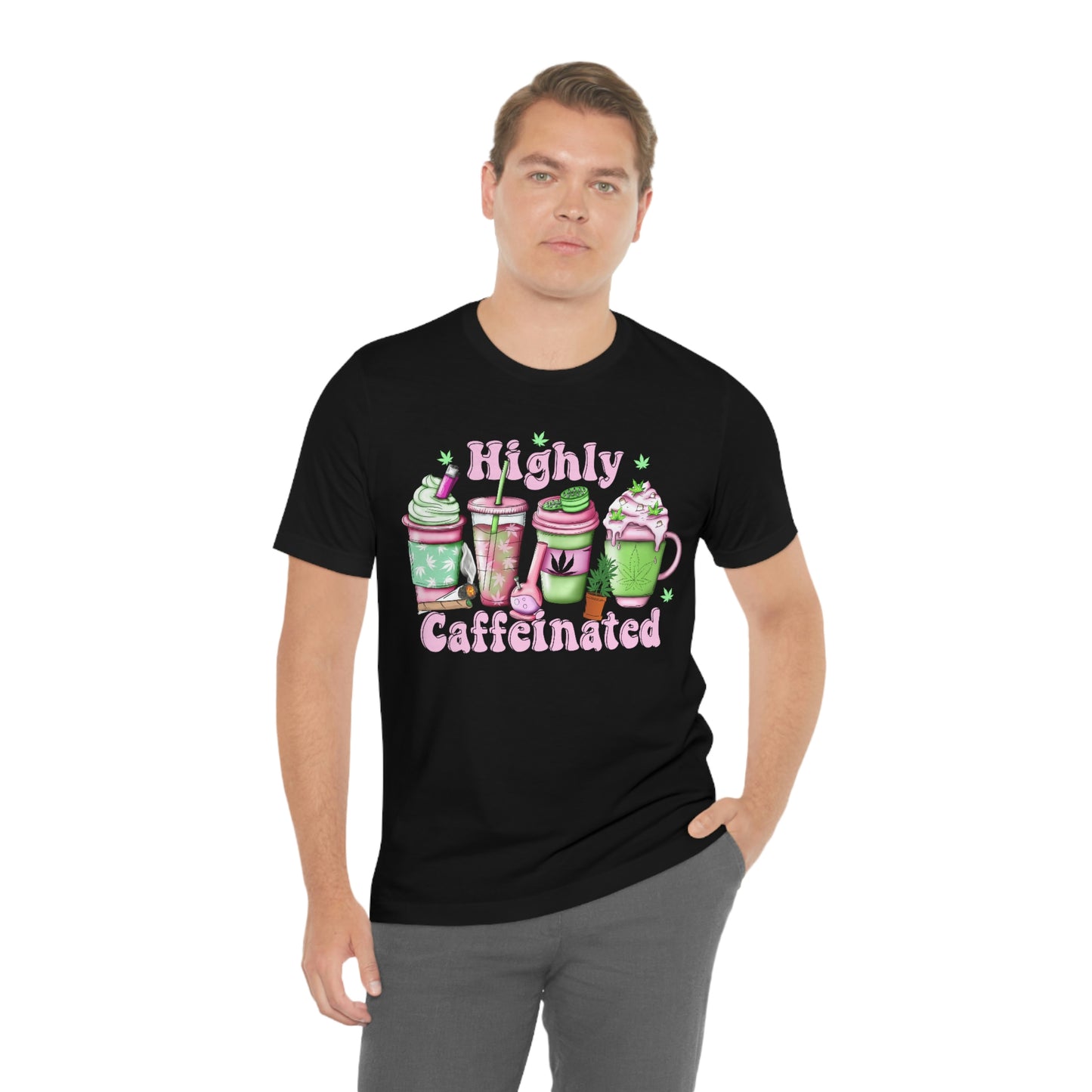 Highly Caffeinated 420 Unisex Jersey Short Sleeve Tee