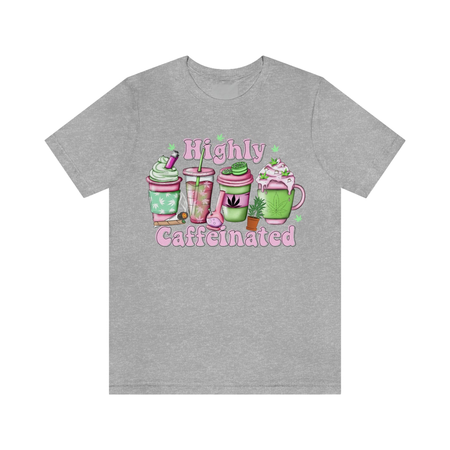 Highly Caffeinated 420 Unisex Jersey Short Sleeve Tee