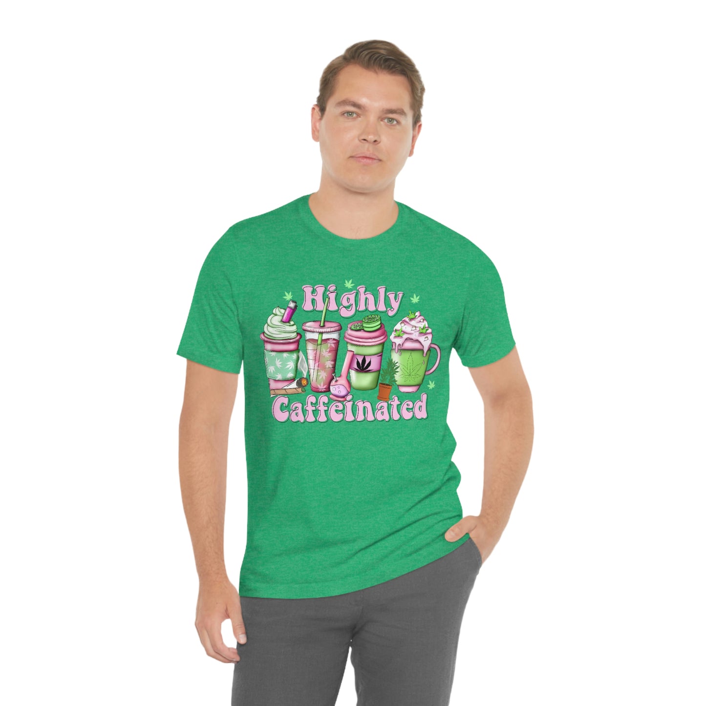 Highly Caffeinated 420 Unisex Jersey Short Sleeve Tee