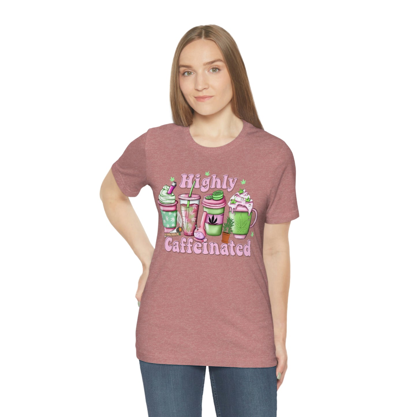 Highly Caffeinated 420 Unisex Jersey Short Sleeve Tee